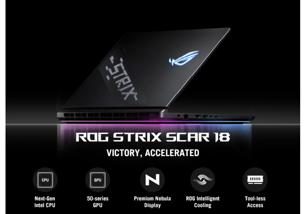 Laptop ROG Strix SCAR 18 Intel® Core™ Ultra 9 275HX Processor Up to 5.4 GHz, NVIDIA GeForce RTX™ 5080 Laptop GPU 16GB GDDR7 18-inch 2.5K 240Hz IPS ROG Nebula Display - Rog Mouse & Bag Laptop ROG Strix SCAR 18 Intel® Core™ Ultra 9 275HX Processor Up to 5.4 GHz, NVIDIA GeForce RTX™ 5080 Laptop GPU 16GB GDDR7 18-inch 2.5K 240Hz IPS ROG Nebula Display - Rog Mouse & Bag