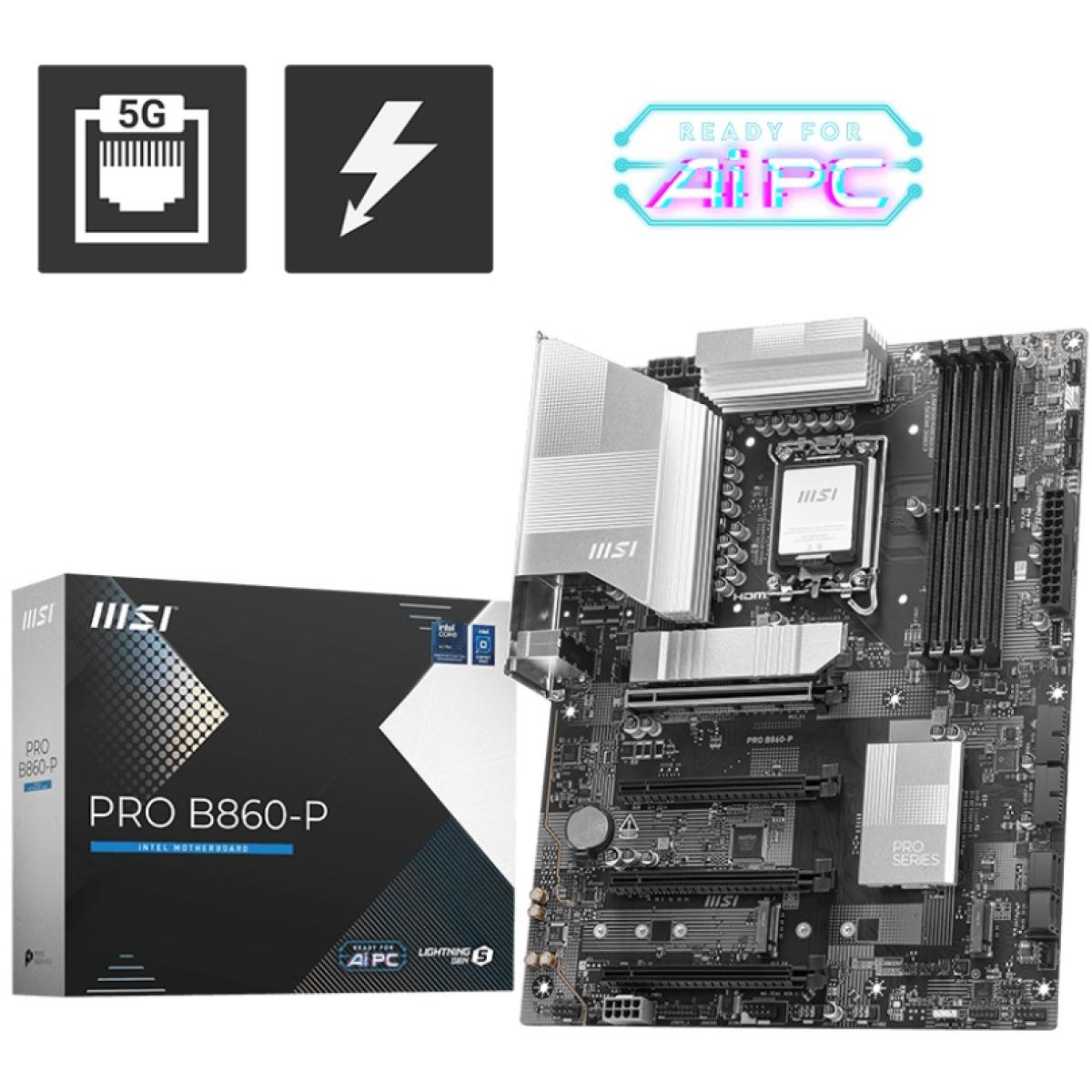 MSI PRO B860-P Intel Core Ultra -Series 2-, LGA 1851-DDR5-PCIe 5.0-3xM.2 - ATX Gaming MotherBoard - PRO B860-P -